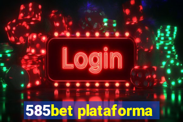 585bet plataforma